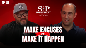 Padernacht Podcast Episode 51 thumbnail featuring two speakers with the text “Make Excuses or Make It Happen.